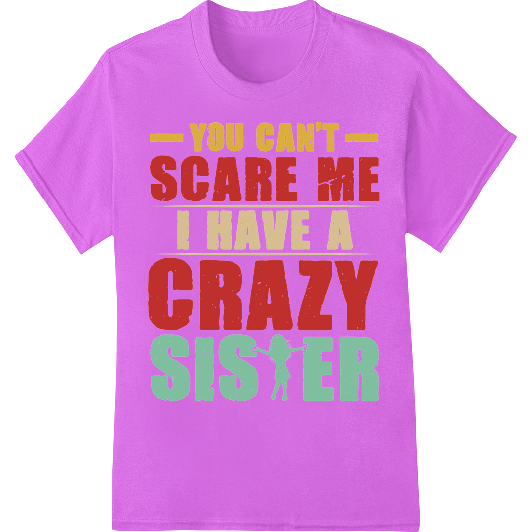 Fearless Sibling: Retro Tee w/ Crazy Sister Message on purple shirt - SUPERDTF-DTF Prints-DTF Transfers-Custom DTF Prints