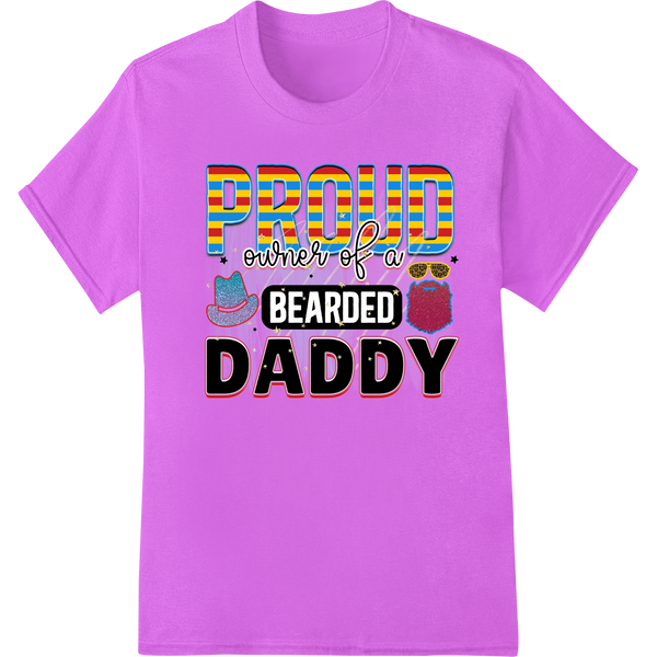 Proud Owner of a Bearded Daddy - Fun Father's Day Design on purple shirt - SUPERDTF-DTF Prints-DTF Transfers-Custom DTF Prints