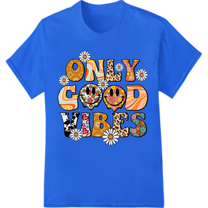 Retro '70s 'Only Good Vibes' Psychedelic Typography DTF Print enhanced with professional vibrant DTF prints