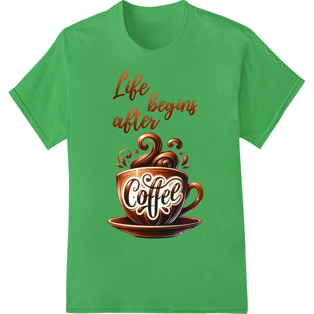 Savor the Day: Premium DTF Coffee Lover Transfer Print on green shirt - SUPERDTF-DTF Prints-DTF Transfers-Custom DTF Prints