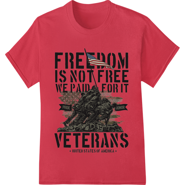 Custom DTF print shop design - Freedom Isn't Free - Honor Veterans Day DTF Print