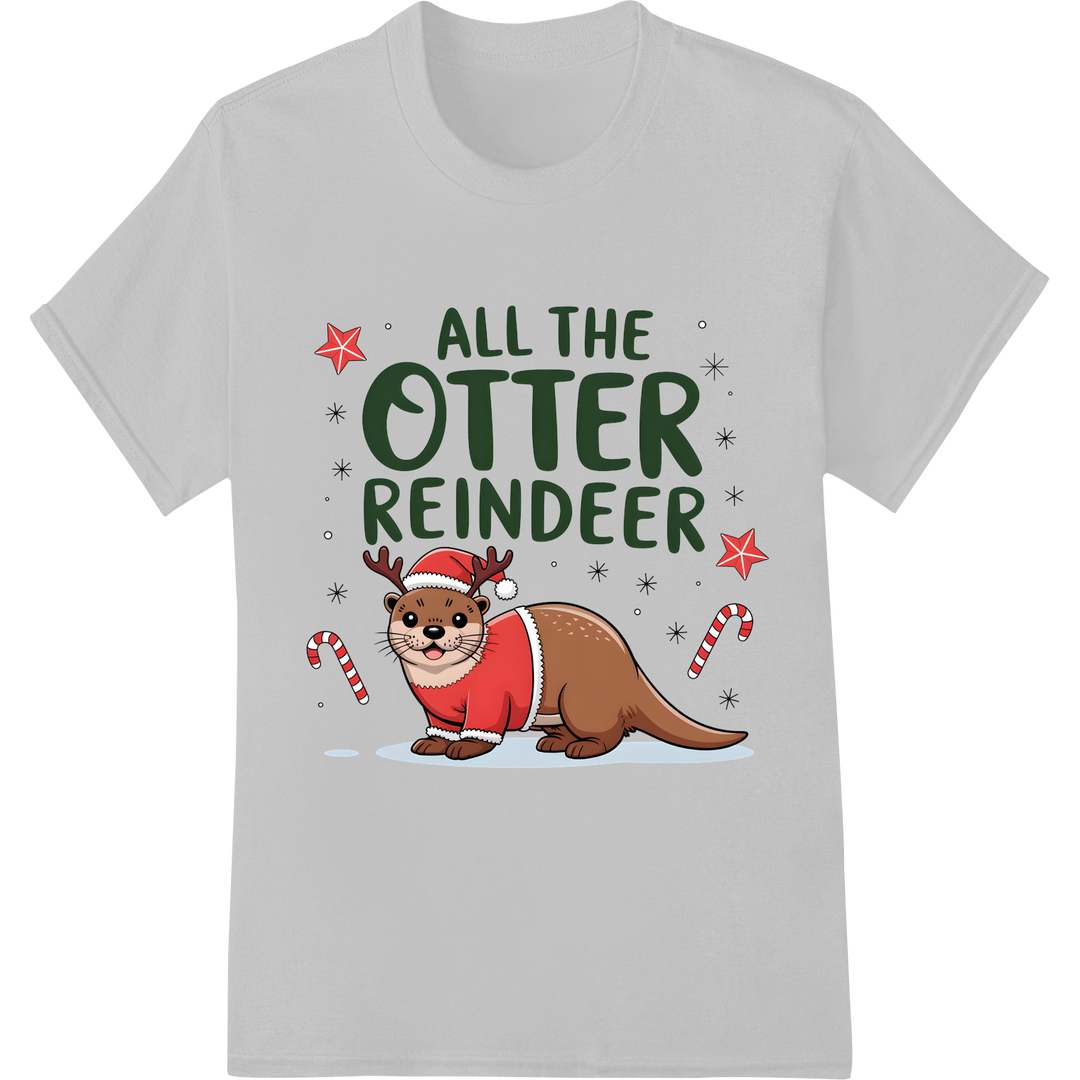 Adorable All the Otter Reindeer Christmas Pun DTF Print on white shirt - SUPERDTF-DTF Prints-DTF Transfers-Custom DTF Prints