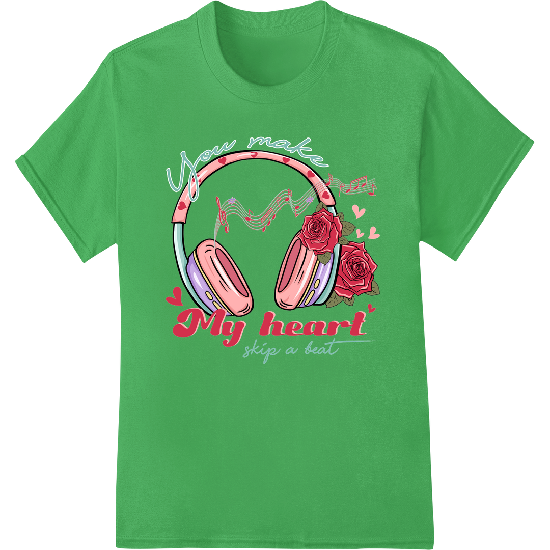 Playful Valentine: You Make My Heart Skip a Beat DTF Print on green shirt - SUPERDTF-DTF Prints-DTF Transfers-Custom DTF Prints