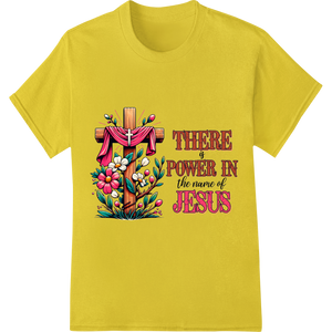 Floral Cross: Power in the Name of Jesus - Easter DTF Print - High-quality custom t-shirts