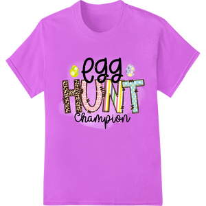 Premium quality t shirt prints on Egg Hunt Champion: Festive Easter DTF Print Heat Transfer