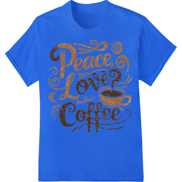 Elegant 'Peace Love Coffee' DTF Print Heat Transfer on blue shirt - SUPERDTF-DTF Prints-DTF Transfers-Custom DTF Prints