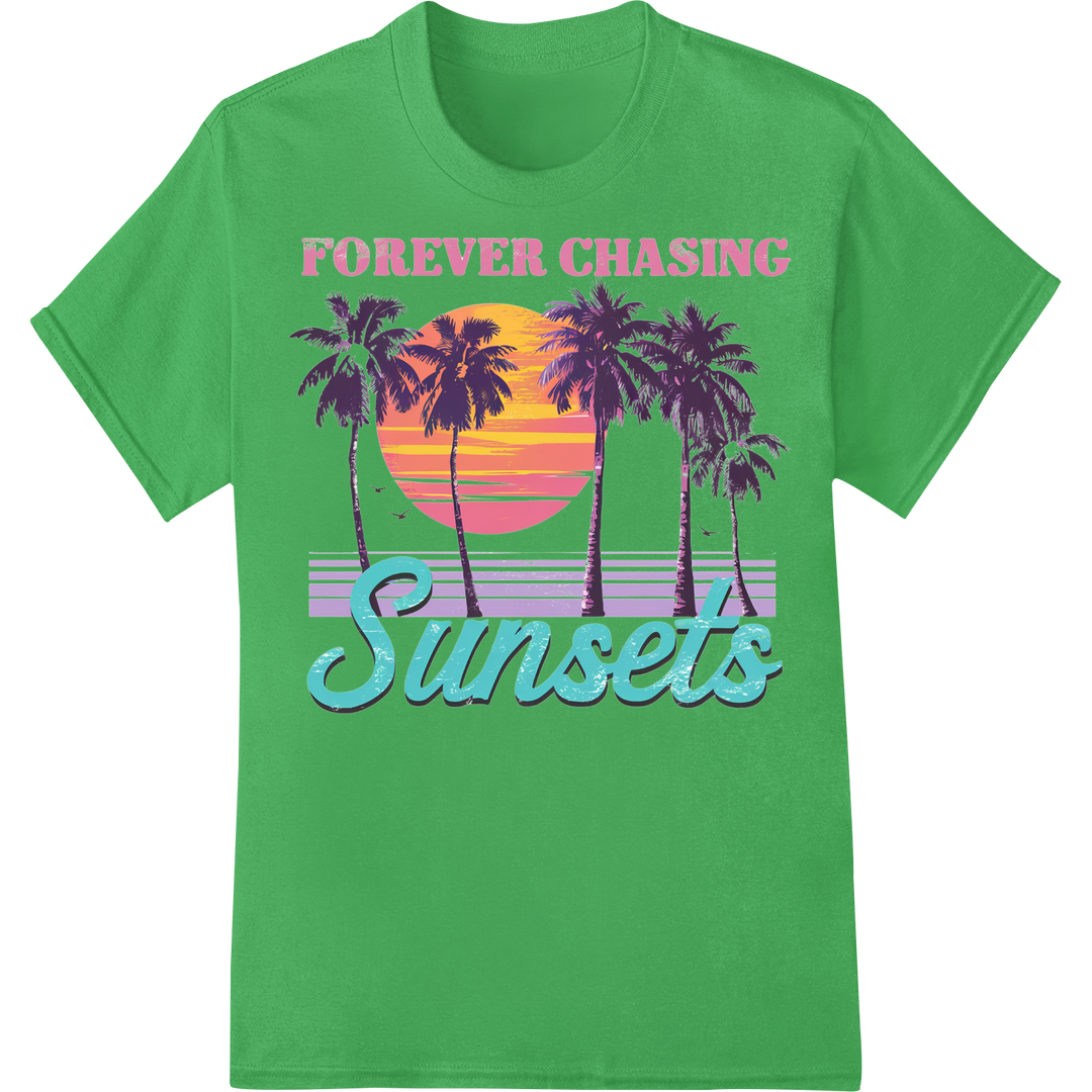 Endless Summer: Forever Chasing Sunsets Retro DTF Print on green shirt - SUPERDTF-DTF Prints-DTF Transfers-Custom DTF Prints