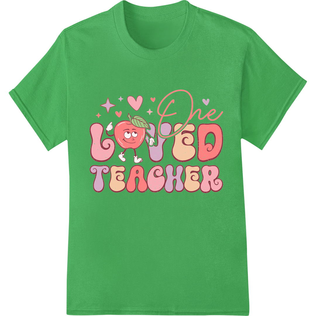 Adorable 'One Loved Teacher' Valentine's Day DTF Print on green shirt - SUPERDTF-DTF Prints-DTF Transfers-Custom DTF Prints