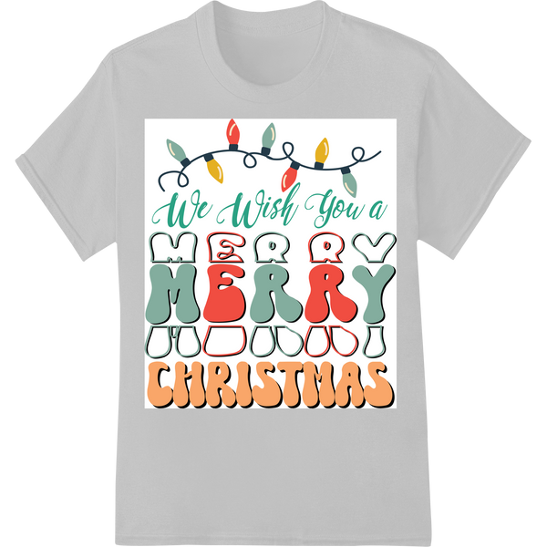 Festive 'We Wish You a Merry Christmas' DTF Print Design on white shirt - SUPERDTF-DTF Prints-DTF Transfers-Custom DTF Prints