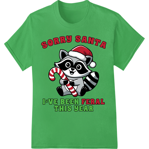 Sorry Santa Raccoon Funny Christmas DTF Print Transfer on green shirt - SUPERDTF-DTF Prints-DTF Transfers-Custom DTF Prints