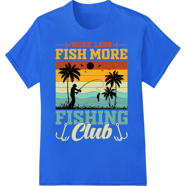 Work Less Fish More | Fishing Club DTF Print Heat Transfer on blue shirt - SUPERDTF-DTF Prints-DTF Transfers-Custom DTF Prints