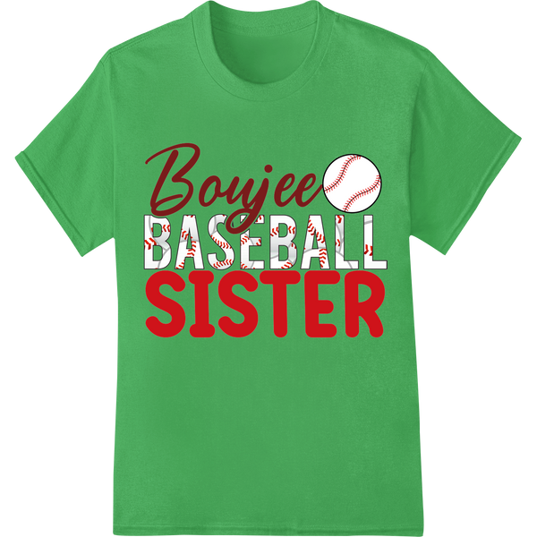 Boujee Baseball Sister: Show Your Love for the Game in Style on green shirt - SUPERDTF-DTF Prints-DTF Transfers-Custom DTF Prints