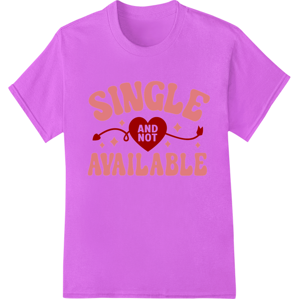 'Single & Not Available' Bold Valentine's Day DTF Print on purple shirt - SUPERDTF-DTF Prints-DTF Transfers-Custom DTF Prints