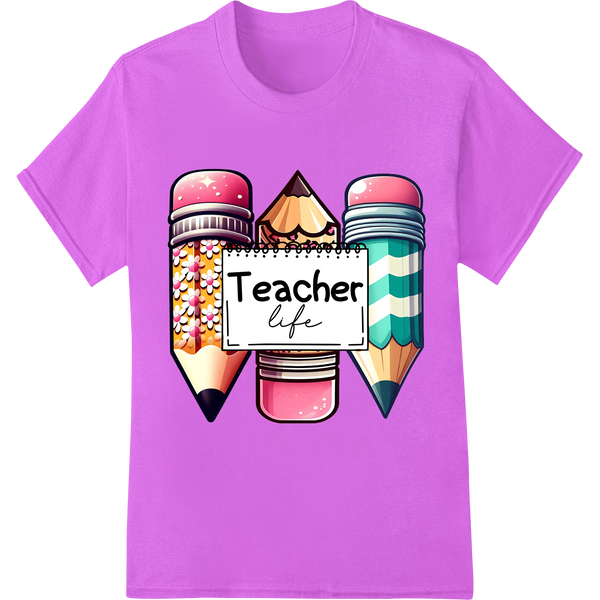 Colorful 'Teacher Life' School Supplies DTF Print Transfer on purple shirt - SUPERDTF-DTF Prints-DTF Transfers-Custom DTF Prints