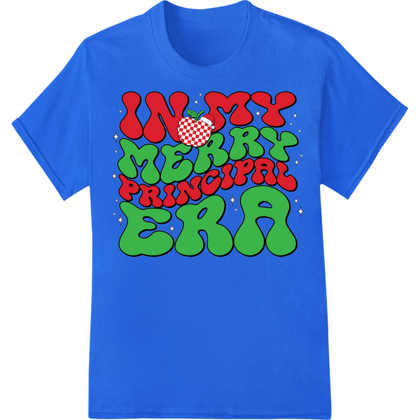 In My Merry Principal Era | Festive Teacher DTF Transfer on blue shirt - SUPERDTF-DTF Prints-DTF Transfers-Custom DTF Prints