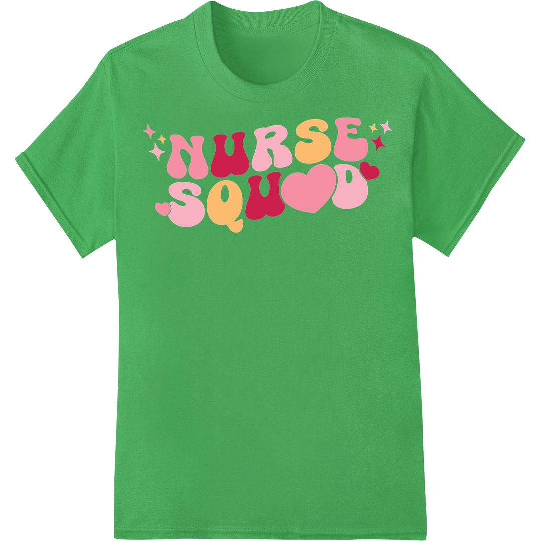 Celebrate Nursing Heroes: NURSE SQUAD Valentine's DTF Print on green shirt - SUPERDTF-DTF Prints-DTF Transfers-Custom DTF Prints