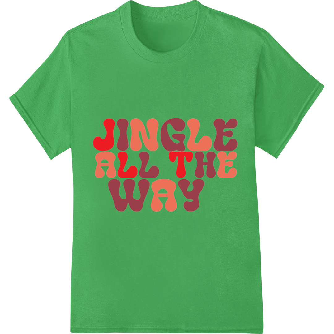 Retro 'Jingle All The Way' Christmas DTF Print Heat Transfer on green shirt - SUPERDTF-DTF Prints-DTF Transfers-Custom DTF Prints