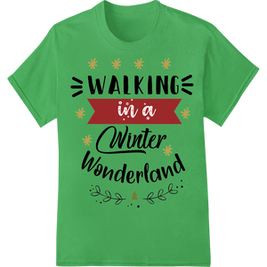 Premium quality DTF transfers on Walking in a Winter Wonderland - Festive DTF Print