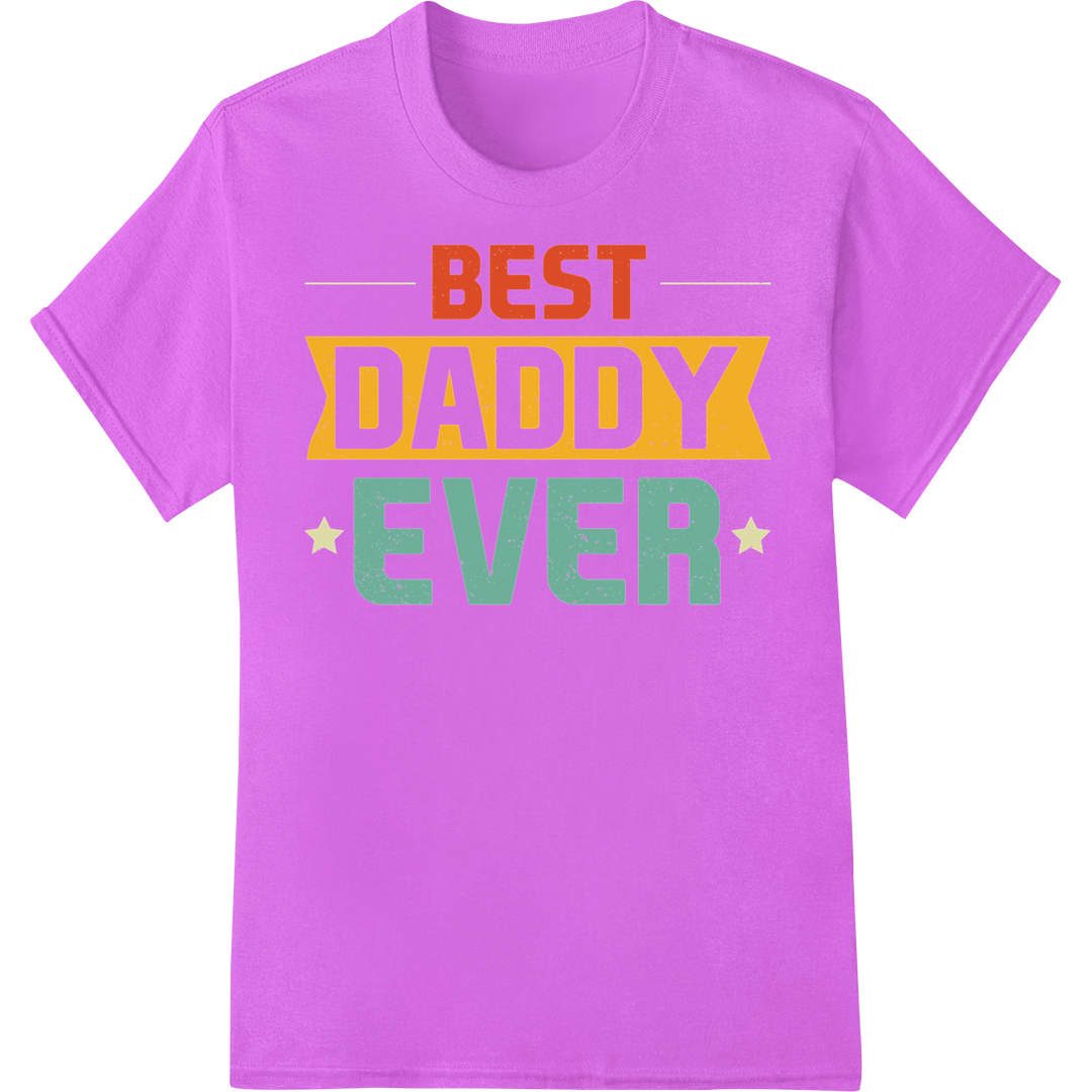 BEST DADDY EVER: Colorful Father's Day DTF Print Transfer on purple shirt - SUPERDTF-DTF Prints-DTF Transfers-Custom DTF Prints