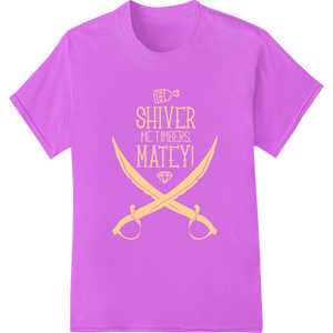 Personalized custom t-shirts design for Shiver Me Timbers: Pirate Adventure DTF Print Heat Transfer