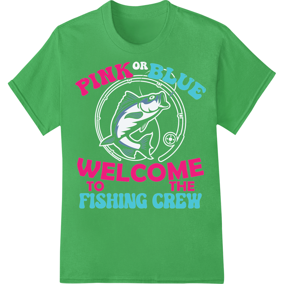 Welcome to the Fishing Crew DTF Print | Bold & Vibrant Design on green shirt - SUPERDTF-DTF Prints-DTF Transfers-Custom DTF Prints