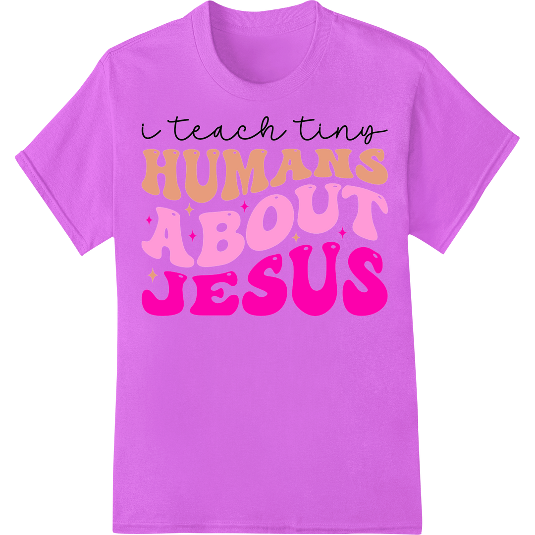 Teach Tiny Humans About Jesus | Fun Christian Kids' DTF Print on purple shirt - SUPERDTF-DTF Prints-DTF Transfers-Custom DTF Prints