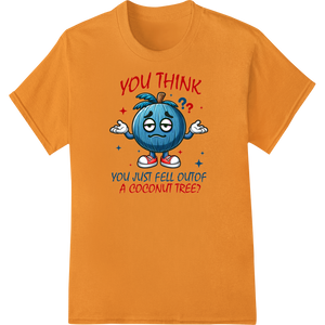 Snarky Blueberry Cartoon: Fell From A Coconut Tree Graphic featuring professional vibrant DTF prints