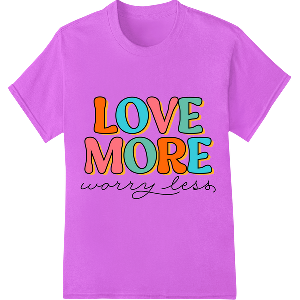 Vibrant 'LOVE MORE worry less' Motivational DTF Print Transfer on purple shirt - SUPERDTF-DTF Prints-DTF Transfers-Custom DTF Prints