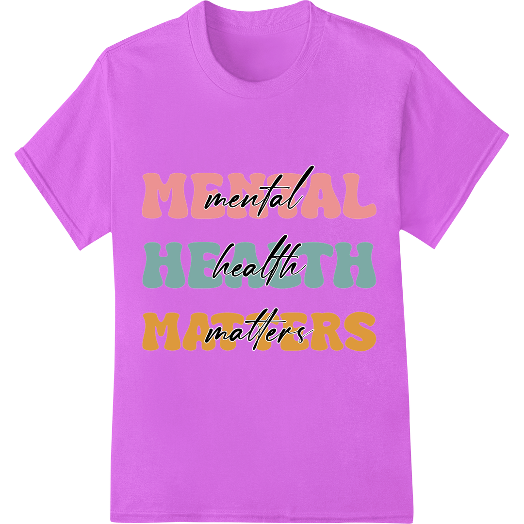 Bold Mental Health Matters DTF Print Heat Transfer Design on purple shirt - SUPERDTF-DTF Prints-DTF Transfers-Custom DTF Prints