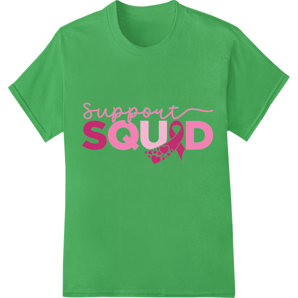 'Support SQUAD' Breast Cancer Awareness DTF Print on green shirt - SUPERDTF-DTF Prints-DTF Transfers-Custom DTF Prints