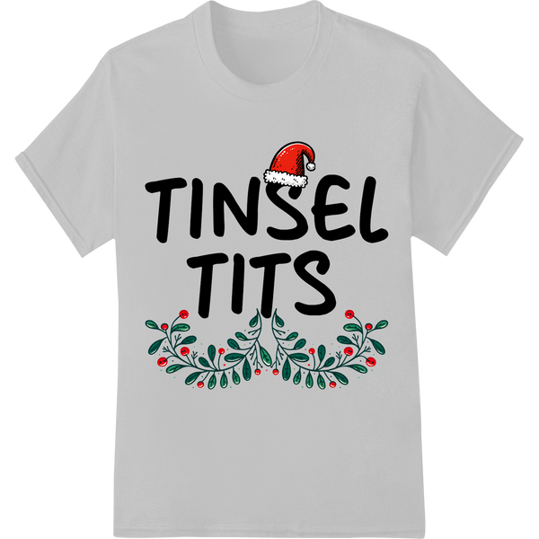 Sassy 'Tinsel Tits' Christmas DTF Heat Transfer Design on white shirt - SUPERDTF-DTF Prints-DTF Transfers-Custom DTF Prints