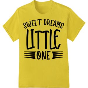 Sweet Dreams Little One - Nursery Heat Transfer Design featuring professional DTF printing experts