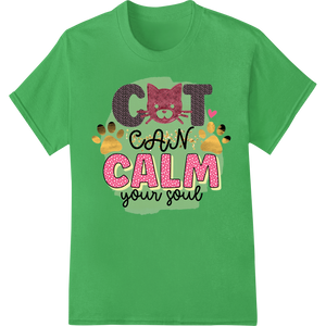 Cutting-edge innovative apparel printing featured on Cat Calm Your Soul: Cute Feline Design Promotes Peace