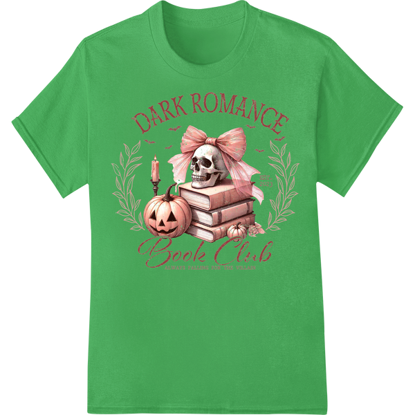 Dark Romance Book Club: Always Falling for the Villain on green shirt - SUPERDTF-DTF Prints-DTF Transfers-Custom DTF Prints