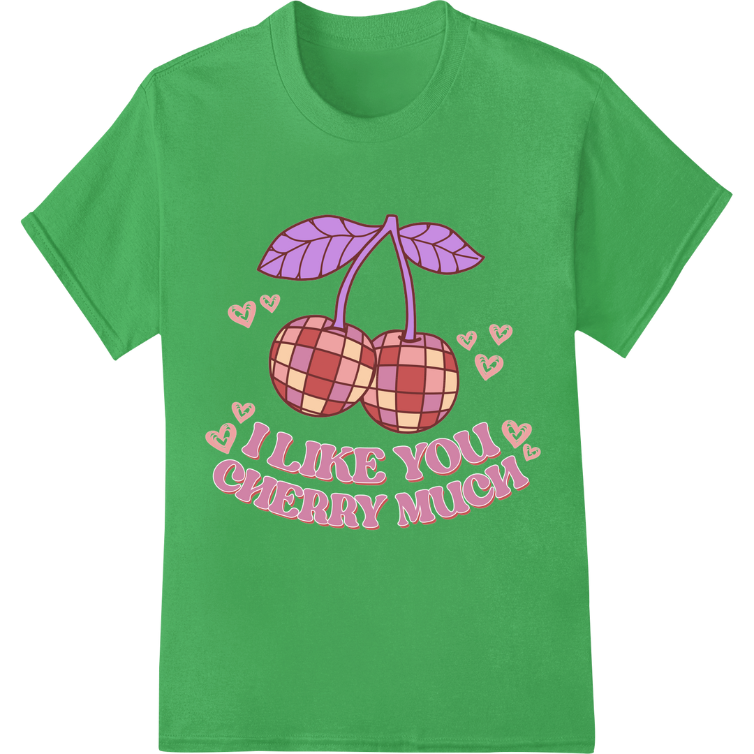 Adorable 'I Like You Cherry Much' Valentine's Day DTF Print on green shirt - SUPERDTF-DTF Prints-DTF Transfers-Custom DTF Prints