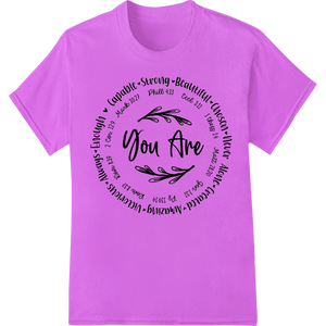 Premium quality DTF printing experts on Uplifting 'You Are' Inspirational DTF Heat Transfer Design