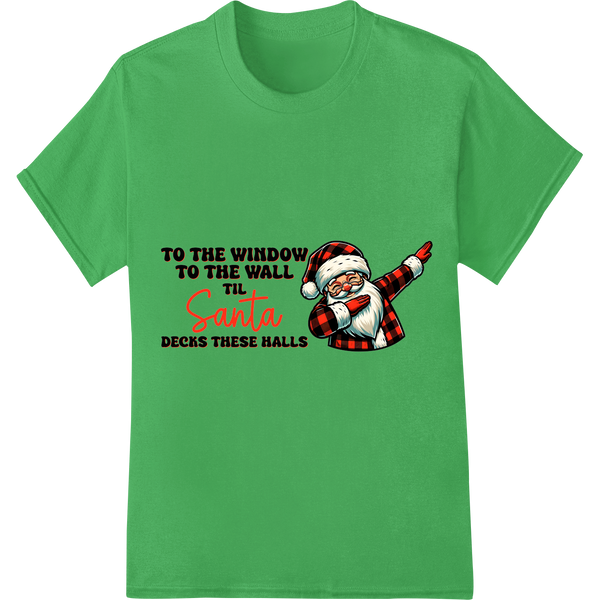 Santa 'Decks These Halls' Funny Hip Hop Christmas DTF Print on green shirt - SUPERDTF-DTF Prints-DTF Transfers-Custom DTF Prints