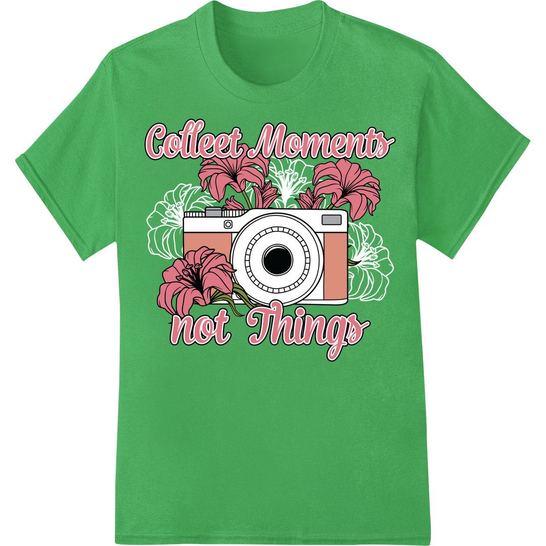 Capture Moments: Inspirational Photography Typography Print on green shirt - SUPERDTF-DTF Prints-DTF Transfers-Custom DTF Prints