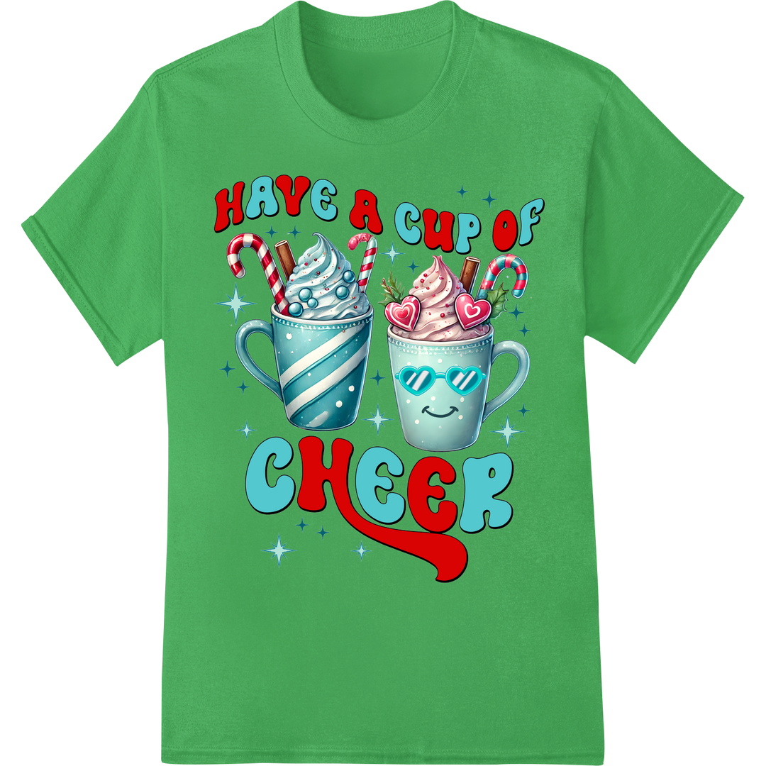 Festive Mugs Heat Transfer: Have a Cup of Cheer on green shirt - SUPERDTF-DTF Prints-DTF Transfers-Custom DTF Prints