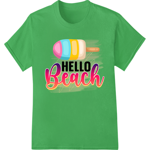 Colorful 'Hello Beach' Summer Fun DTF Print Heat Transfer on green shirt - SUPERDTF-DTF Prints-DTF Transfers-Custom DTF Prints