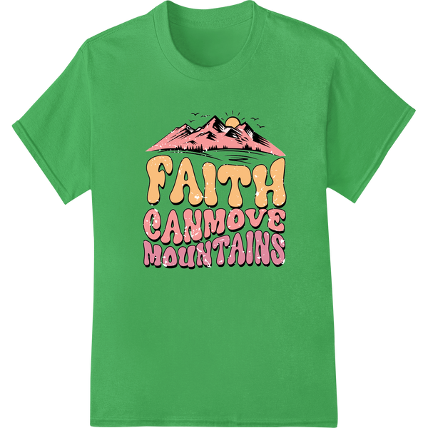 Expert custom merchandise craftsmanship on Faith Moves Mountains: Inspirational DTF Print Transfer