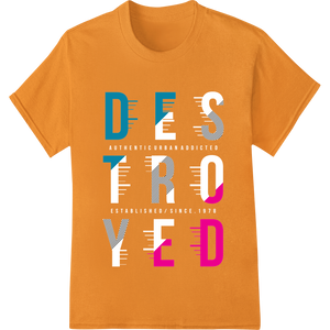 Bold Typography DTF Print Heat Transfer | Super DTF made with premium DTF printing service