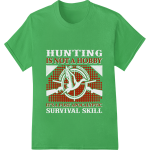 Hunting: Post Apocalyptic Survival Skill | DTF Print enhanced with professional high-quality t-shirt printing