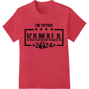 I'M VOTING KAMALA 2024 - Bold Election Heat Transfer Print with custom direct to film printing artwork