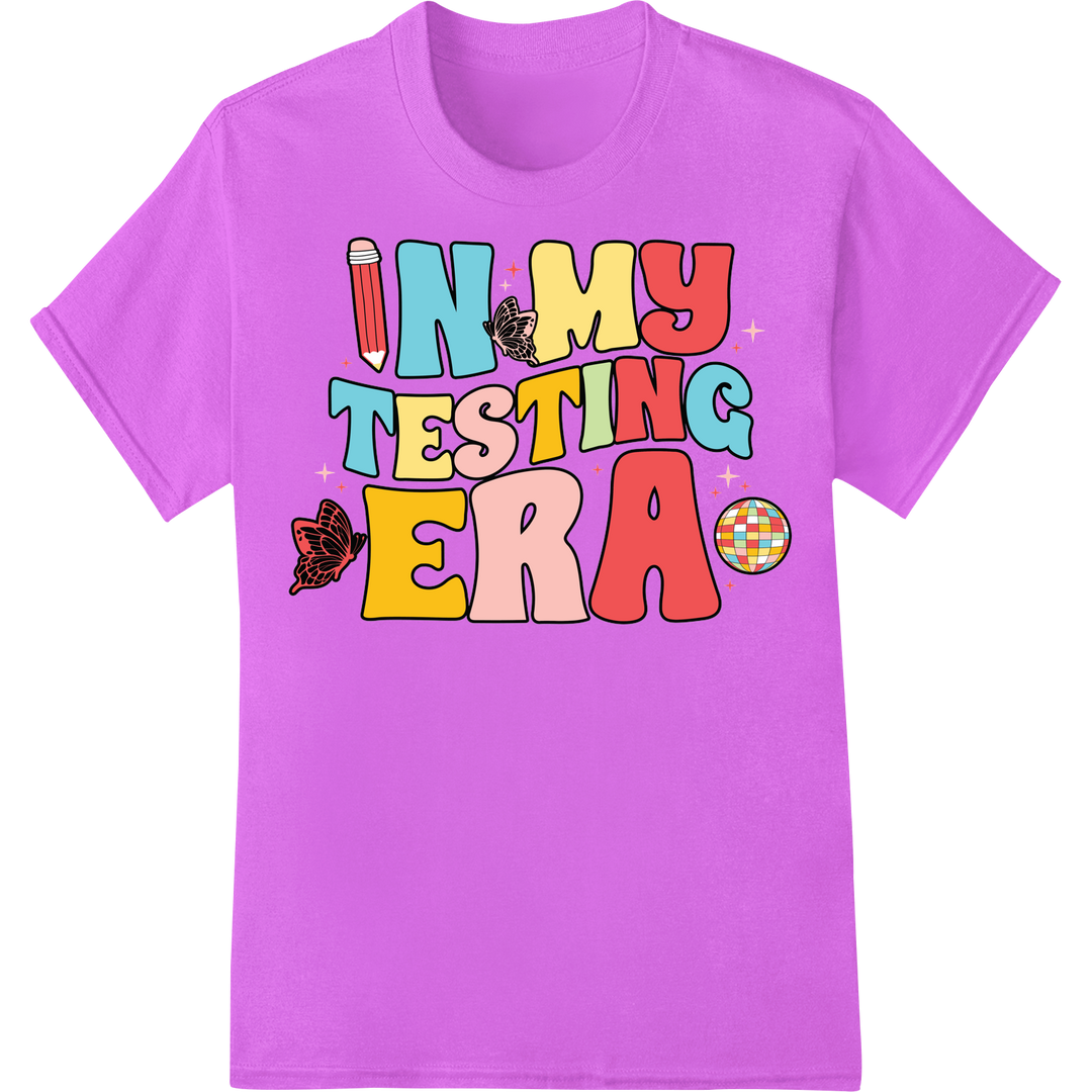 In My Testing Era | Motivational Teacher Typography DTF Print on purple shirt - SUPERDTF-DTF Prints-DTF Transfers-Custom DTF Prints