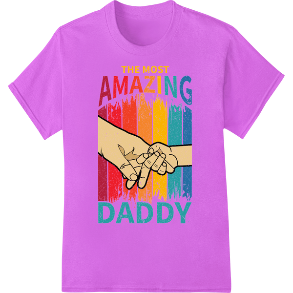 Vibrant Rainbow 'Most Amazing Daddy' Father's Day DTF Print on purple shirt - SUPERDTF-DTF Prints-DTF Transfers-Custom DTF Prints