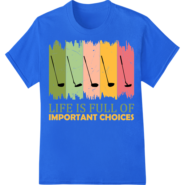 Colorful Golf Club Motivational DTF Print Heat Transfer on blue shirt - SUPERDTF-DTF Prints-DTF Transfers-Custom DTF Prints