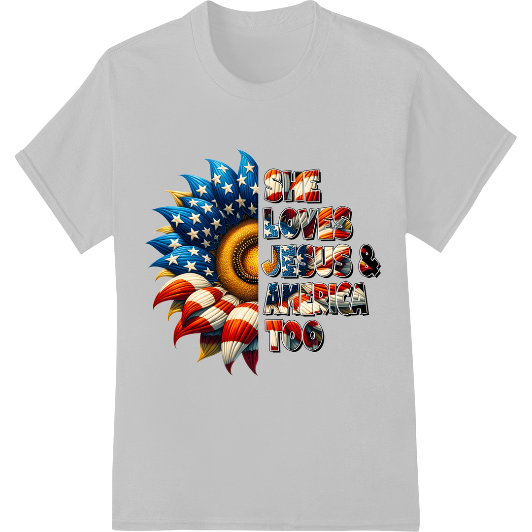 Patriotic Sunflower She Loves Jesus America Too DTF Print on white shirt - SUPERDTF-DTF Prints-DTF Transfers-Custom DTF Prints