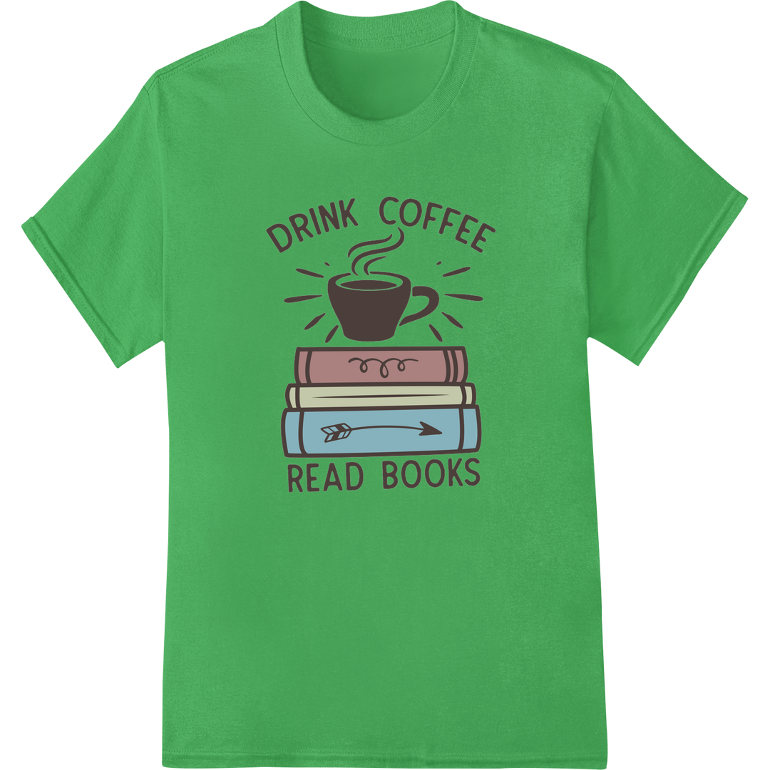 Cozy Up with Books & Coffee - DTF Print Heat Transfer on green shirt - SUPERDTF-DTF Prints-DTF Transfers-Custom DTF Prints