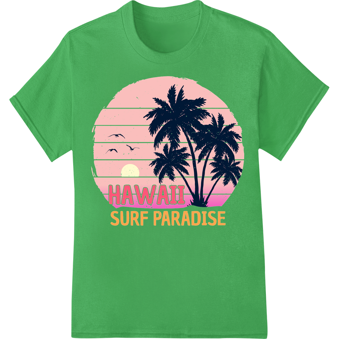 Retro Hawaii Surf Paradise DTF Print Heat Transfer on green shirt - SUPERDTF-DTF Prints-DTF Transfers-Custom DTF Prints